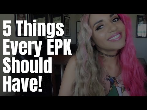The 5 Things Every EPK Should Have!