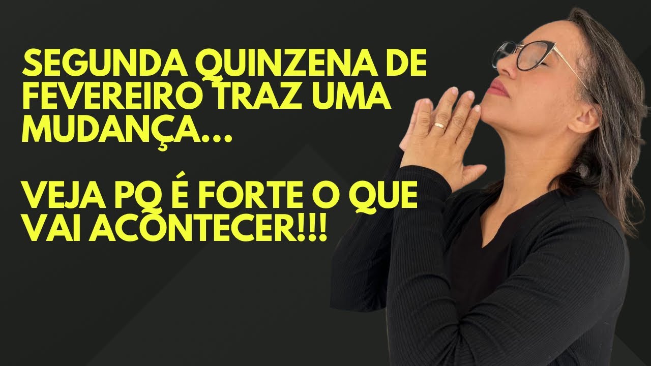 ORAÇÃO DA NOITE: Segunda quinzena de fevereiro traz uma mudança! É forte o que vai acontecer.