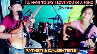 I&#39;ll have to say i love you in a song (cover) _click here to see Lyrics