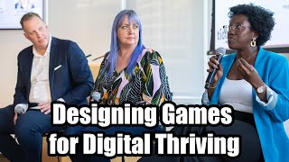Beyond Safety: Designing Games for Digital Thriving | Designing For Th