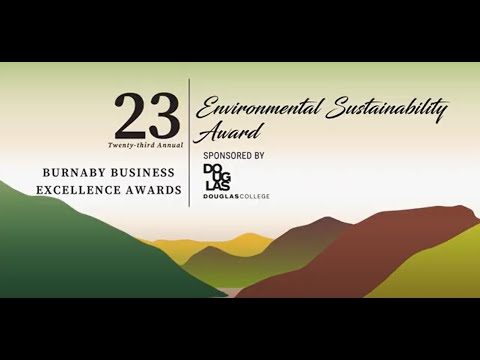 Environmental Sustainability Award- 23rd Annual Burnaby Business Excellence Awards