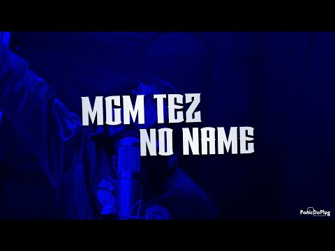 MGM Tez - No Name (Music Video)