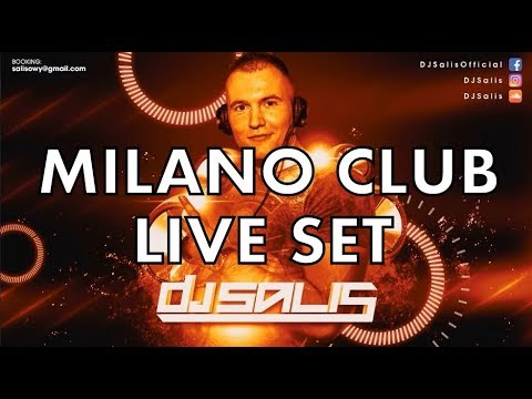 DJ SALIS - LIVE SET - CLUB MILANO 23 09 2017