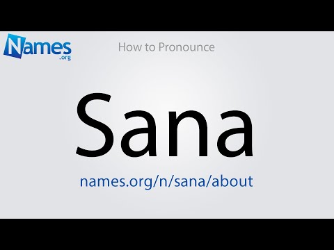 How to Pronounce Sana