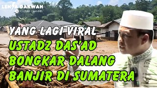Download lagu VIRAL!! USTADZ DAS'AD EXPOSES MASTERMIND OF FLOODS IN SUMATERA mp3 Download lagu VIRAL!! USTADZ DAS'AD EXPOSES MASTERMIND OF FLOODS IN SUMATERA mp3