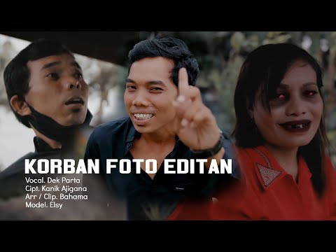 KORBAN FOTO EDITAN - DEK PARTA