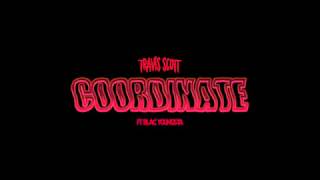Travis Scott - Coordinate (lyrics)