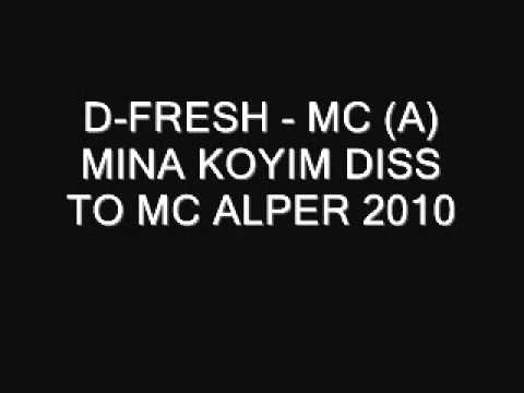 D-FRESH - MC (A) MINA KOYIM DISS TO MC ALPER 2010