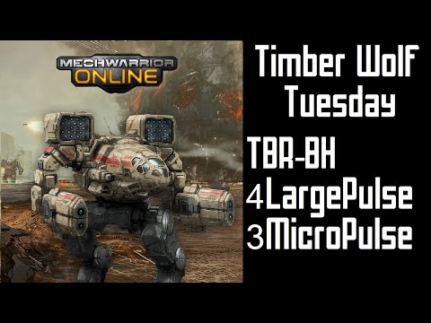 Timberwolf Tuesday - TBR BH - 4LPLs + 3uPLs - Mechwarrior Online