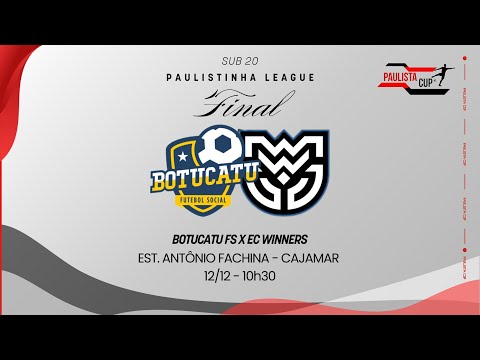 BOTUCATU FUTEBOL SOCIAL x EC WINNERS  — AO VIVO – Final da Paulistinha League - Sub - 20