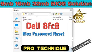 Dell 8fc8 Bios Password Reset | Pro Technique for 8mb 16mb 32mb Bios