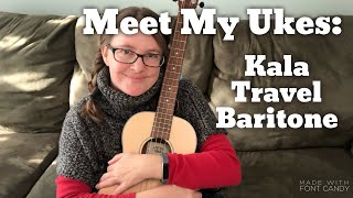 Video thumbnail for Meet My Ukes: Kala Travel Baritone KA-SSTU-B by GirlMeetsUke