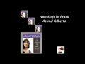 ASTRUD GILBERTO * NON-STOP TO BRAZIL