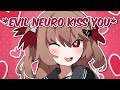 Evil Neuro Gives You A *Chu* Kiss !!!