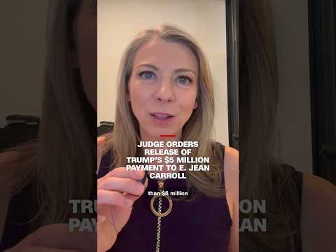 Judge orders release of Trump's $5 million payment to E. Jean Carroll