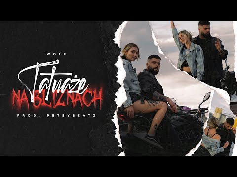 WOLF - TATUAŻE NA BLIZNACH (PROD. PETEYBEATZ)