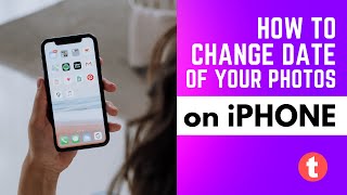 Change Creation Date of Photos on iPhone