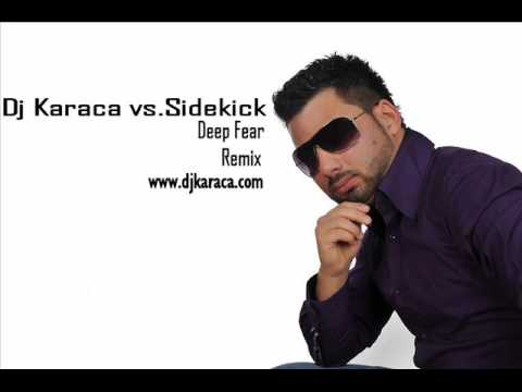 Dj Karaca vs.Sidekick - Deep Fear[Remix2010]