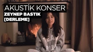 Zeynep Bastık - Akustik Konser (Derleme)