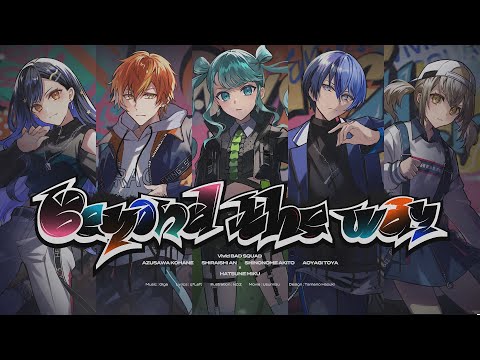 Beyond the way / Vivid BAD SQUAD × 初音ミク