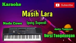 Download lagu Masih Lara ( Ipang Supendi ) Karoke Nada Cewe Musik Sandiwaraan Cover mp3 Download lagu Masih Lara ( Ipang Supendi ) Karoke Nada Cewe Musik Sandiwaraan Cover mp3