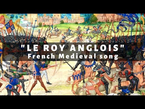 "Le roy anglois" French Medieval song Version 1