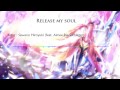Release My Soul - Ost.Guilty Crown 