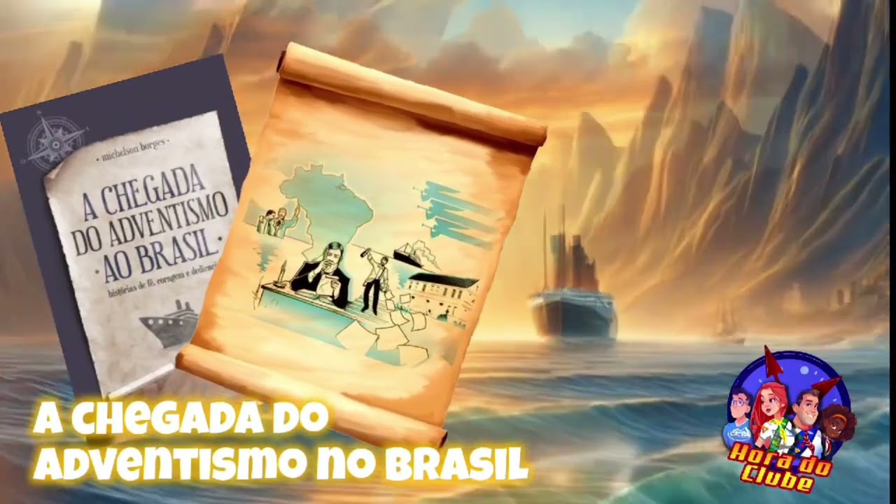 A chegada do Adventismo no Brasil Epílogo