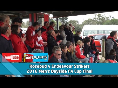 2016 Bayside FA Cup Final - Rosebud v Endeavour Strikers