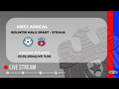 BOLINTIN MALU SPART - STEAUA | MECI AMICAL |