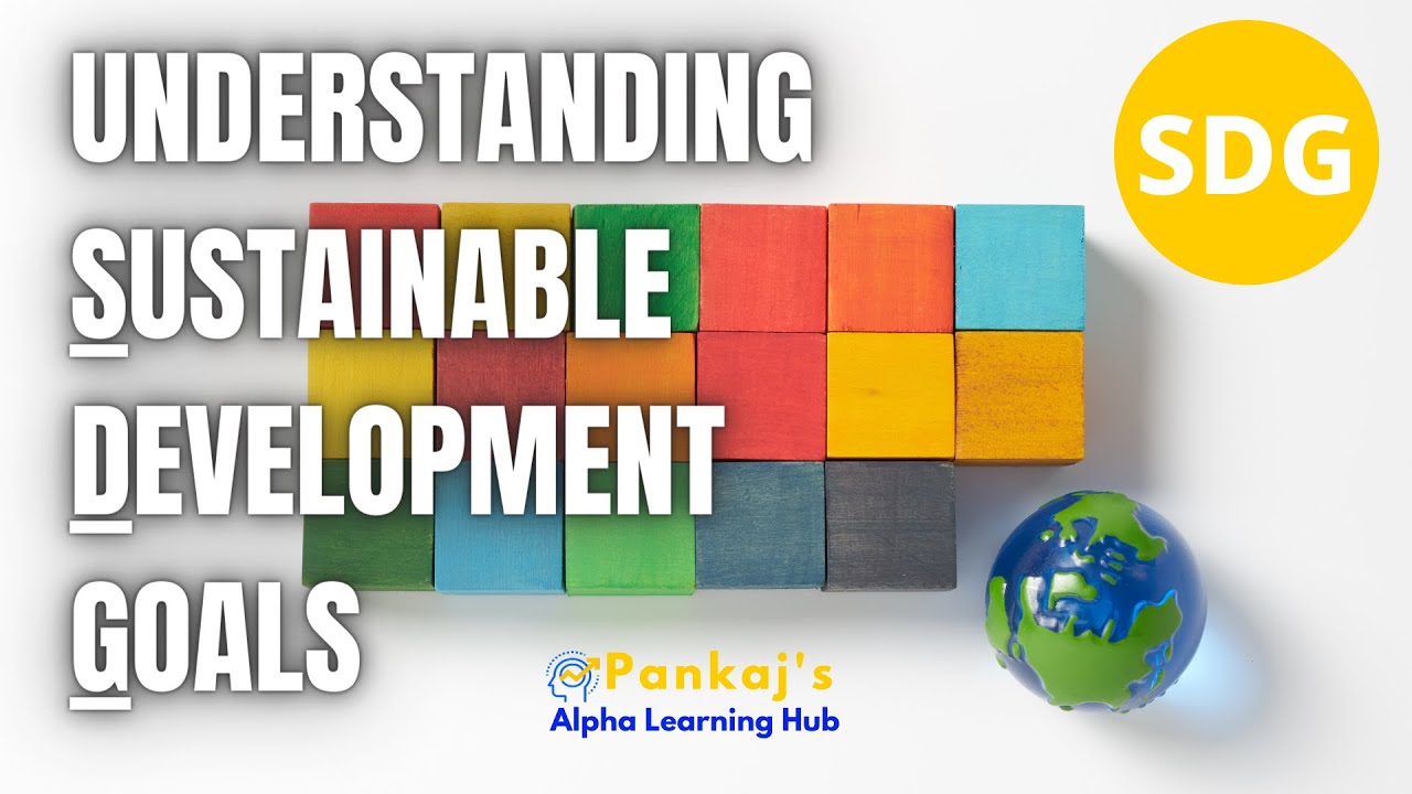 Sustainable Development Goals SDG Introduction & Awareness
