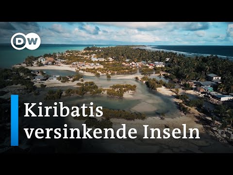 Wie der Klimawandel Kiribati unbewohnbar macht | DW Reporter