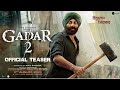 Gadar 2 Official Teaser Sunny Deol Gadar 2 Teaser Sunny Deol Gadar 2 Teaser Gadar 2 Trailer