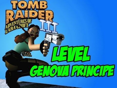 Tomb Raider - (level - Genova principe)