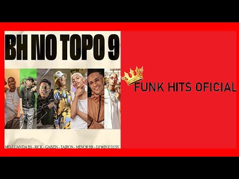 BH NO TOPO 9 - MC LUAN DA BS, MC RICK, MC GABZIN, MC TAIRON E MC MENOR HR (DJ SV E DJ WIN)