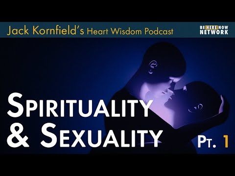 Jack Kornfield on Spirituality and Sexuality - Heart Wisdom Ep. 191