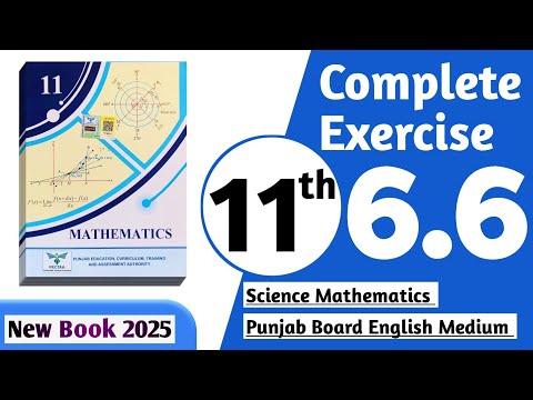11 class math new book 2025 exercise 6.6 || PCTB || 11 class math exercise 6.6 complete || New book
