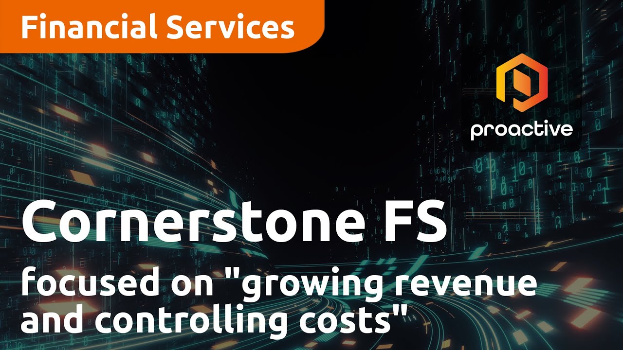 Cornerstone FS focused on "growing the revenue and controlling the costs"