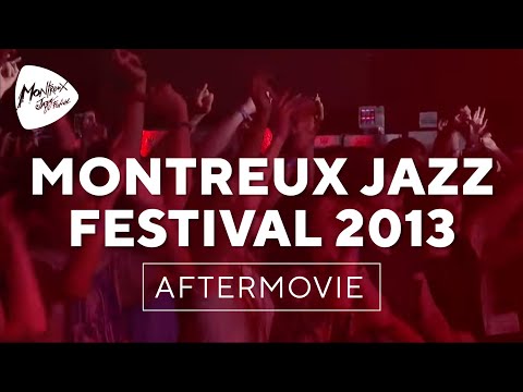 Montreux Jazz Festival 2013 – Official Aftermovie