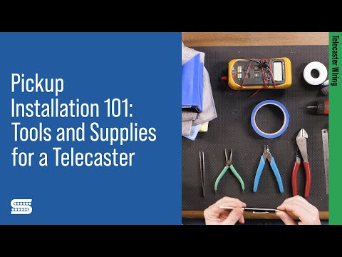 Telecaster DIY: Tools and Supplies to Install Telecaster Pickups