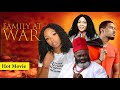 FAMILY AT WAR NOLLYWOOD BLOCKBUSTER MOVIE 2020