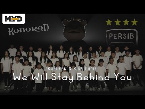 KUBURAN - We Will Stay Behind You (Kids Choir)