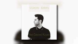 Volkan Baran - Yaz Gecesi Rüyası