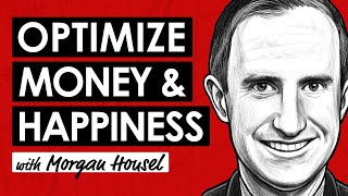 Art of Spending Money w/ Savings Expert Morgan Housel | How to Optimize Money & Happiness (TIP759)