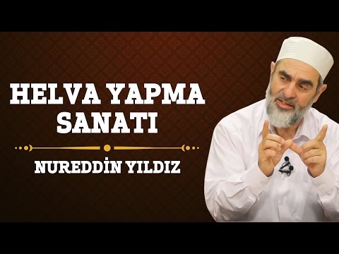151) Helva Yapma Sanatı - Nureddin Yıldız - (Hayat Rehberi) - Sosyal Doku Vakfı