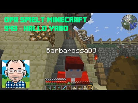 Opa spielt Minecraft 943 – Hallo Yaro