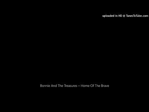 Bonnie And The Treasures – Home Of The Brave