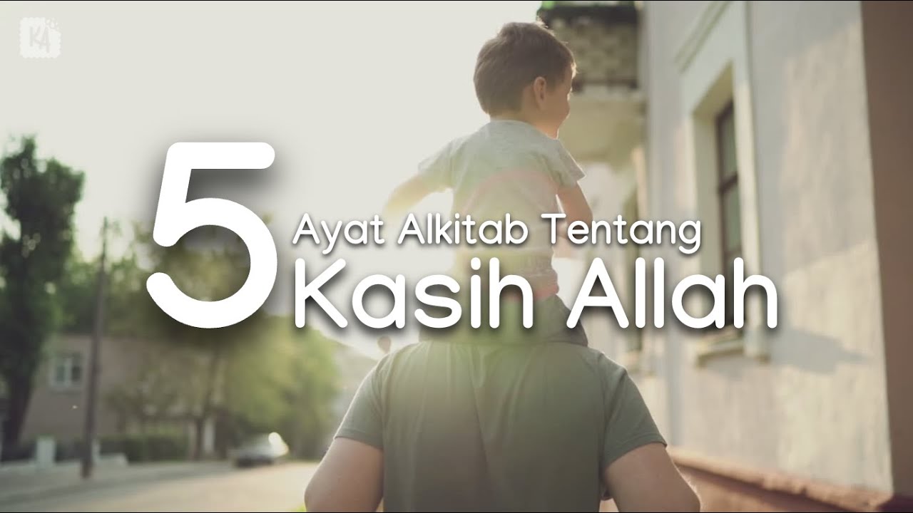 5 Ayat Alkitab Tentang Kasih Allah