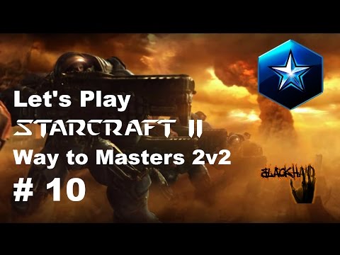 Let's Play Starcraft 2 - Way to Masters 2v2 (Deutsch German) #10