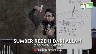 Download lagu Sumber Rezeki dari Allah  (Bagian 2: Ikhtiar) - Ustadz Adi Hidayat mp3